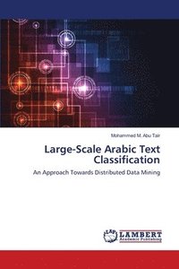 bokomslag Large-Scale Arabic Text Classification