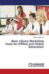 bokomslag Basic Library Marketing Tools for Offline and Online Generation