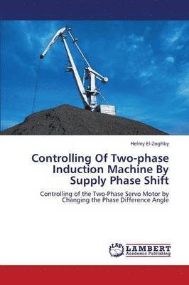 Controlling of Two-Phase Induction Machine by Supply Phase Shift 1