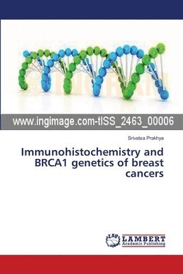 bokomslag Immunohistochemistry and BRCA1 genetics of breast cancers