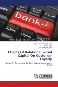 bokomslag Effects Of Relational Social Capital On Customer Loyalty