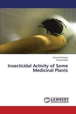 Insecticidal Activity of Some Medicinal Plants 1