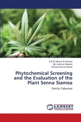 Phytochemical Screening and the Evaluation of the Plant Senna Siamea 1