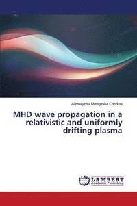 bokomslag MHD wave propagation in a relativistic and uniformly drifting plasma