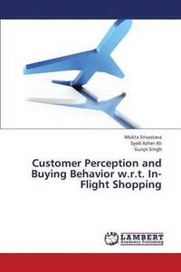 bokomslag Customer Perception and Buying Behavior W.R.T. In-Flight Shopping