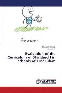 bokomslag Evaluation of the Curriculum of Standard I in Schools of Ernakulam