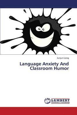 Language Anxiety and Classroom Humor 1