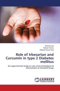 bokomslag Role of Irbesartan and Curcumin in type 2 Diabetes mellitus