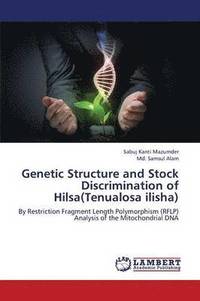 bokomslag Genetic Structure and Stock Discrimination of Hilsa(tenualosa Ilisha)