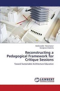 bokomslag Reconstructing a Pedagogical Framework for Critique Sessions