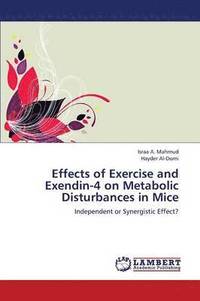 bokomslag Effects of Exercise and Exendin-4 on Metabolic Disturbances in Mice