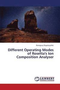 bokomslag Different Operating Modes of Rosetta's Ion Composition Analyser