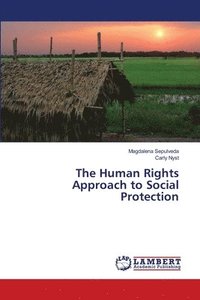 bokomslag The Human Rights Approach to Social Protection