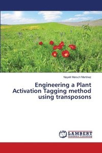 bokomslag Engineering a Plant Activation Tagging method using transposons