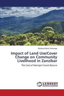 bokomslag Impact of Land Use/Cover Change on Community Livelihood in Zanzibar