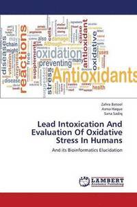 bokomslag Lead Intoxication And Evaluation Of Oxidative Stress In Humans