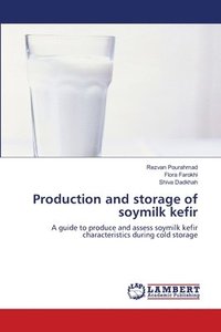 bokomslag Production and storage of soymilk kefir