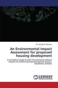 bokomslag An Environmental Impact Assessment for Proposed Housing Development