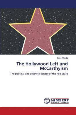 The Hollywood Left and McCarthyism 1