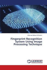 bokomslag Fingerprint Recognition System Using Image Processing Technique