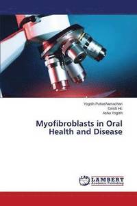 bokomslag Myofibroblasts in Oral Health and Disease