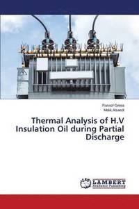 bokomslag Thermal Analysis of H.V Insulation Oil during Partial Discharge