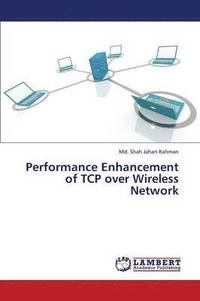 bokomslag Performance Enhancement of TCP over Wireless Network