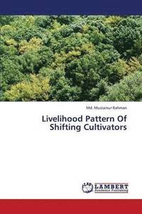 bokomslag Livelihood Pattern Of Shifting Cultivators