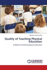bokomslag Quality of Teaching Physical Education
