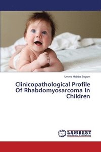 bokomslag Clinicopathological Profile Of Rhabdomyosarcoma In Children