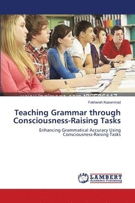 Teaching Grammar through Consciousness-Raising Tasks 1