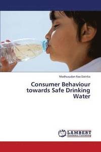 bokomslag Consumer Behaviour Towards Safe Drinking Water