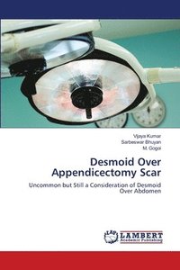 bokomslag Desmoid Over Appendicectomy Scar