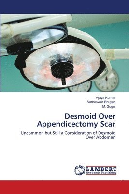 Desmoid Over Appendicectomy Scar 1