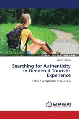 Searching for Authenticity in Gendered Touristic Experience 1