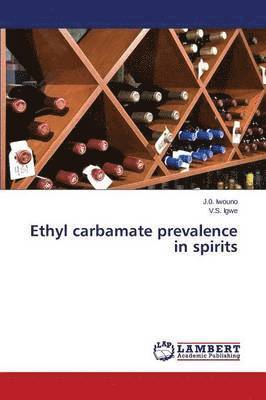 Ethyl carbamate prevalence in spirits 1