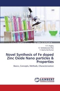 bokomslag Novel Synthesis of Fe doped Zinc Oxide Nano particles & Properties
