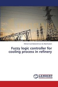 bokomslag Fuzzy logic controller for cooling process in refinery
