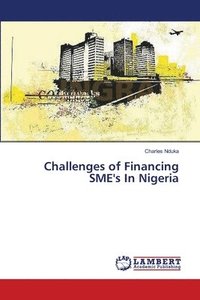 bokomslag Challenges of Financing SME's In Nigeria