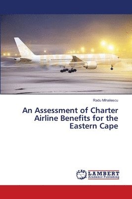 An Assessment of Charter Airline Benefits for the Eastern Cape 1