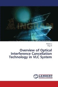 bokomslag Overview of Optical Interference Cancellation Technology in VLC System