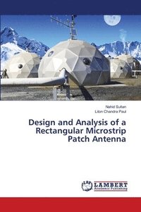 bokomslag Design and Analysis of a Rectangular Microstrip Patch Antenna