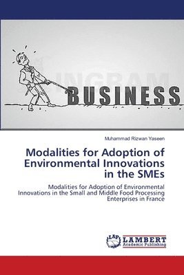 Modalities for Adoption of Environmental Innovations in the SMEs 1