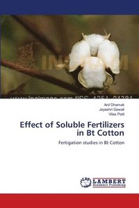 bokomslag Effect of Soluble Fertilizers in Bt Cotton