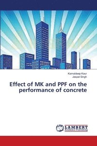 bokomslag Effect of MK and PPF on the performance of concrete