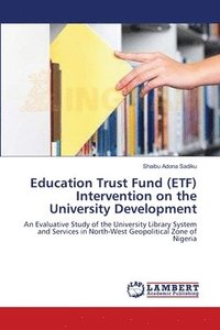 bokomslag Education Trust Fund (ETF) Intervention on the University Development