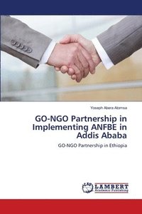 bokomslag GO-NGO Partnership in Implementing ANFBE in Addis Ababa