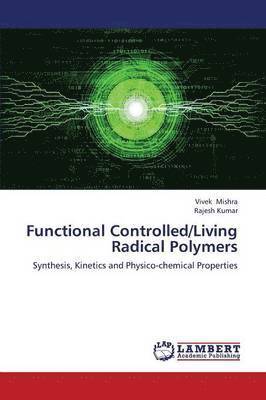 Functional Controlled/Living Radical Polymers 1