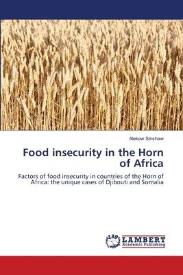 Food insecurity in the Horn of Africa 1