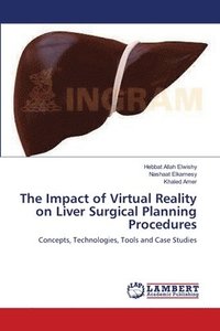 bokomslag The Impact of Virtual Reality on Liver Surgical Planning Procedures